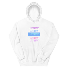 Load image into Gallery viewer, Let's Get It Hoodie