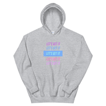 Load image into Gallery viewer, Let's Get It Hoodie