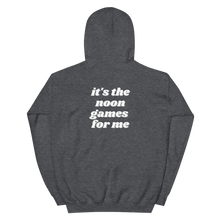 Load image into Gallery viewer, It's The Noon Games For Me Hoodie