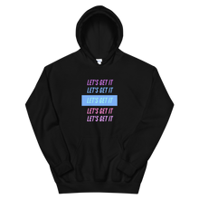 Load image into Gallery viewer, Let's Get It Hoodie