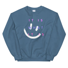Load image into Gallery viewer, It Is What It Is Sweatshirt