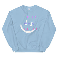 Load image into Gallery viewer, It Is What It Is Sweatshirt