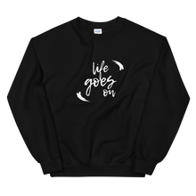 Load image into Gallery viewer, Life Goes On Sweatshirt