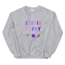Load image into Gallery viewer, Stupid Happy Sweatshirt