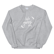 Load image into Gallery viewer, Life Goes On Sweatshirt